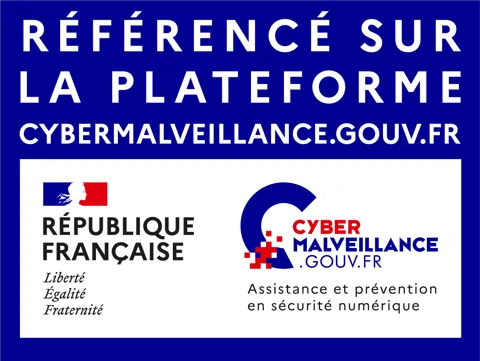 Référencé sur la plateforme cybermalveillance.gouv.fr